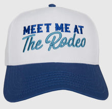 Load image into Gallery viewer, Meet me at the Rodeo Trucker Hat
